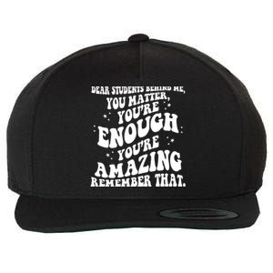 Dear Student You Matter Youre Enough Quote Wool Snapback Cap