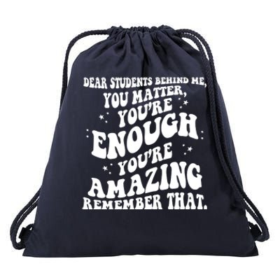 Dear Student You Matter Youre Enough Quote Drawstring Bag