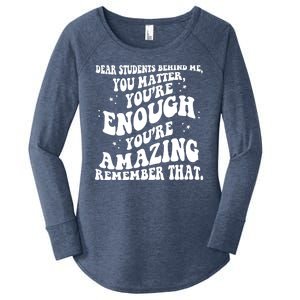 Dear Student You Matter Youre Enough Quote Women's Perfect Tri Tunic Long Sleeve Shirt