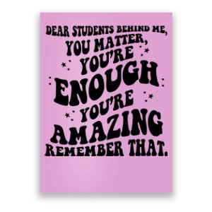 Dear Student You Matter Youre Enough Quote Poster