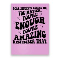 Dear Student You Matter Youre Enough Quote Poster