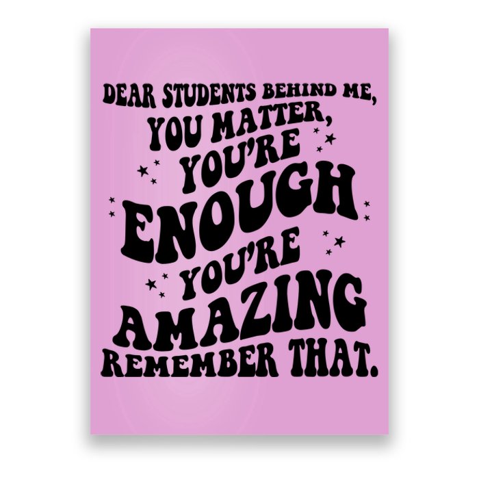 Dear Student You Matter Youre Enough Quote Poster