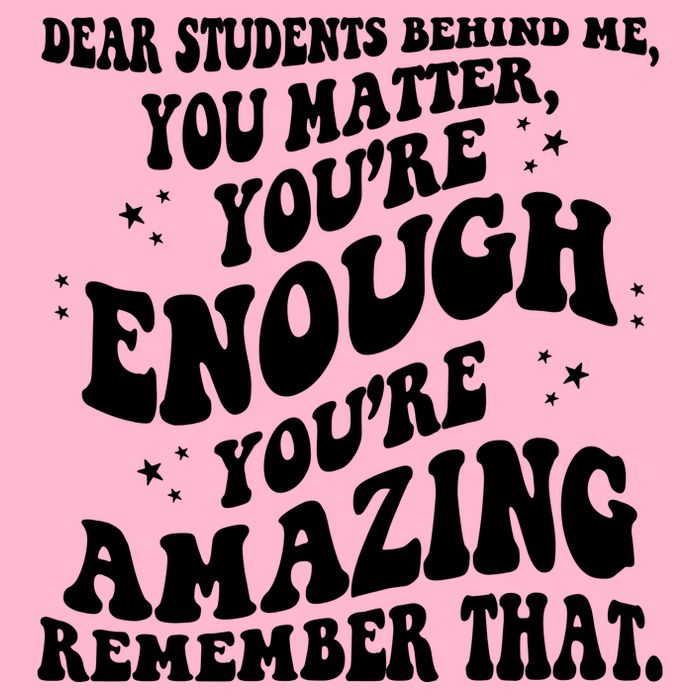 Dear Student You Matter Youre Enough Quote Toddler T-Shirt