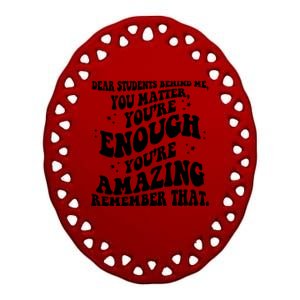 Dear Student You Matter Youre Enough Quote Ceramic Oval Ornament