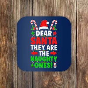 Dear Santa Y Are Naughty Ones Christmas S .Png Coaster