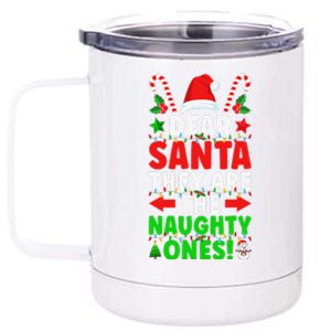 Dear Santa Y Are Naughty Ones Christmas S .Png 12 oz Stainless Steel Tumbler Cup