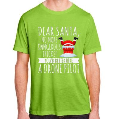 Dear Santa YouD Better Hire A Drone Pilot Drone Christmas Adult ChromaSoft Performance T-Shirt