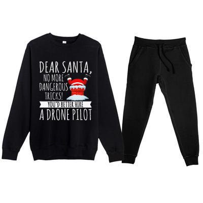 Dear Santa YouD Better Hire A Drone Pilot Drone Christmas Premium Crewneck Sweatsuit Set