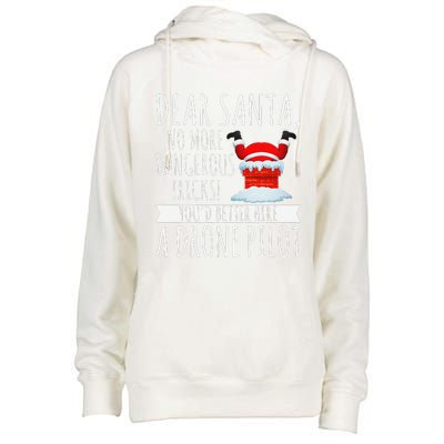 Dear Santa YouD Better Hire A Drone Pilot Drone Christmas Womens Funnel Neck Pullover Hood