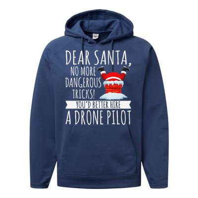 Dear Santa YouD Better Hire A Drone Pilot Drone Christmas Performance Fleece Hoodie