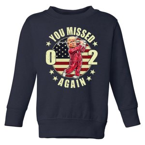 Donald Trump 02 Golf You Missed Again 2024 Election Toddler Sweatshirt