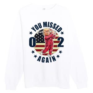 Donald Trump 02 Golf You Missed Again 2024 Election Premium Crewneck Sweatshirt