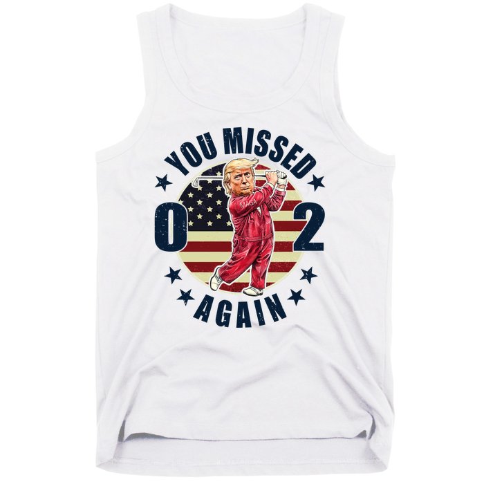 Donald Trump 02 Golf You Missed Again 2024 Election Tank Top