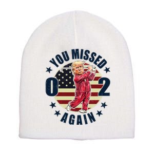 Donald Trump 02 Golf You Missed Again 2024 Election Short Acrylic Beanie