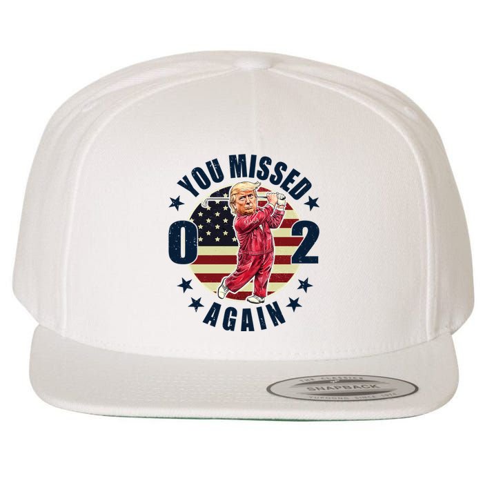 Donald Trump 02 Golf You Missed Again 2024 Election Wool Snapback Cap