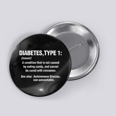 Diabetes Type 1 T1D Diabetics Funny Definition Button