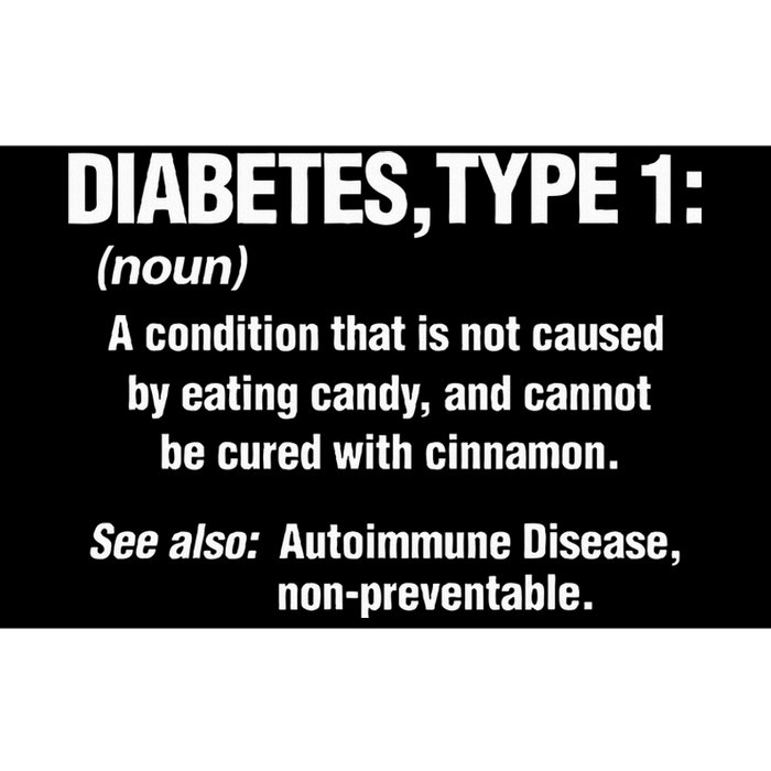 Diabetes Type 1 T1D Diabetics Funny Definition Bumper Sticker