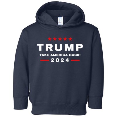 Donald Trump 2024 Take America Back Election The Return Toddler Hoodie