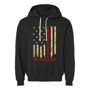 Donald Trump 2024 Take America Back American Flag Garment-Dyed Fleece Hoodie