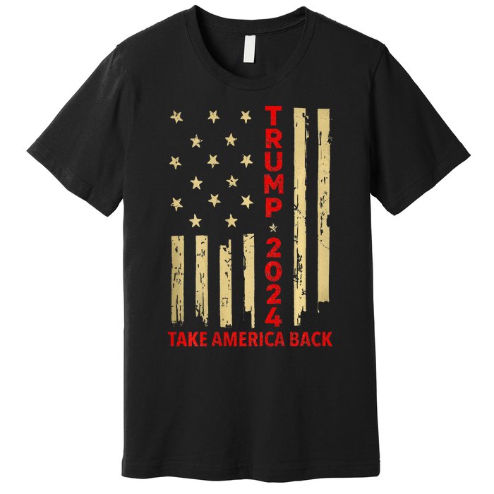 Donald Trump 2024 Take America Back American Flag Premium T-Shirt