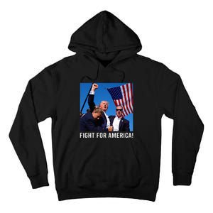 Donald Trump 2024 Survived Shot Rally Fight For America Tall Hoodie