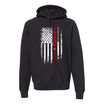 Donald Trump 2024 Take America Back American Flag Premium Hoodie