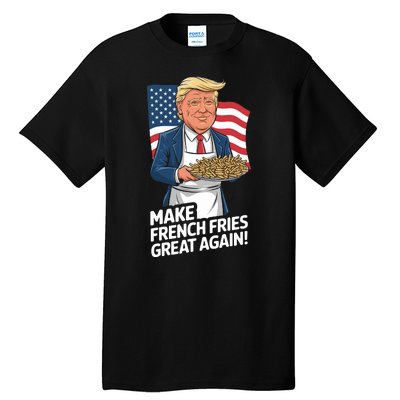 Donald Trump 2024 French Fry Make French Fries Great Again 2024 Magadonalds Tall T-Shirt