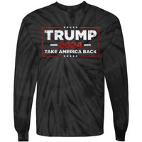 Donald Trump 2024 Take America Back American Flag Tie-Dye Long Sleeve Shirt