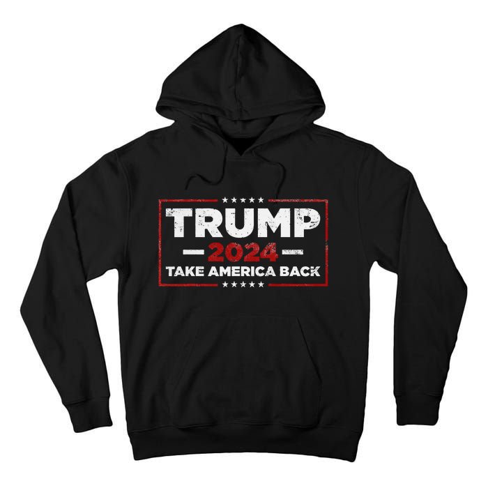 Donald Trump 2024 Take America Back American Flag Tall Hoodie