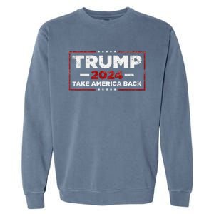 Donald Trump 2024 Take America Back American Flag Garment-Dyed Sweatshirt