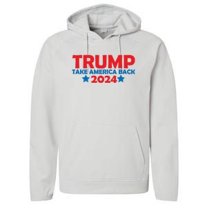 Donald Trump 2024 Take America Back Donald Trump 2024 Performance Fleece Hoodie