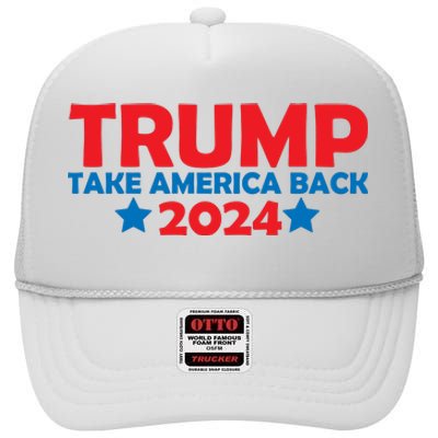 Donald Trump 2024 Take America Back Donald Trump 2024 High Crown Mesh Back Trucker Hat