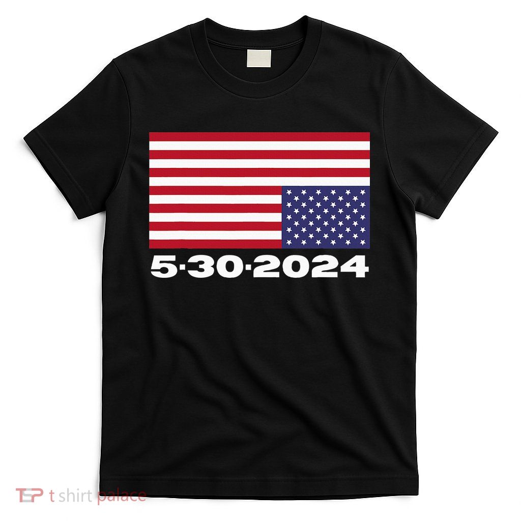 Donald Trump 2024 Upside Down American Flag 5 30 2024 T-Shirt