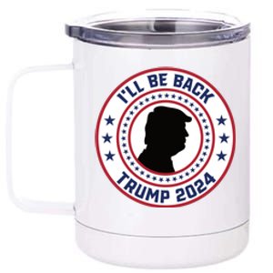 Donald Trump 2024 I'll Be Back Pro Trump 2024 Election 12 oz Stainless Steel Tumbler Cup