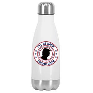 Donald Trump 2024 I'll Be Back Pro Trump 2024 Election Stainless Steel Insulated Water Bottle