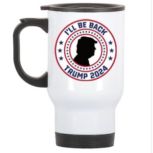 Donald Trump 2024 I'll Be Back Pro Trump 2024 Election Stainless Steel Travel Mug