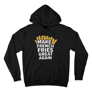 Donald Trump 2024 French Fry Make French Fries Great Again Hoodie