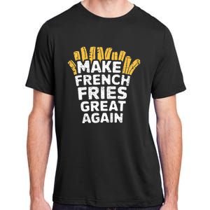 Donald Trump 2024 French Fry Make French Fries Great Again Adult ChromaSoft Performance T-Shirt