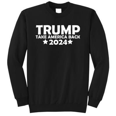 Donald Trump 2024 Take America Back Donald Trump 2024 Sweatshirt