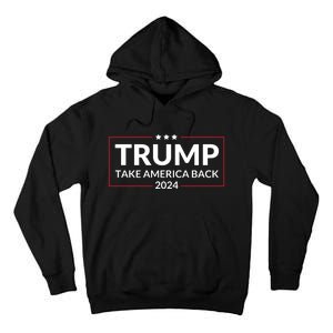 Donald Trump 2024 Take America Back USA United States Tall Hoodie