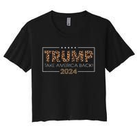 Donald Trump 2024 Take America Back Leopard Print Gift Women Women's Crop Top Tee