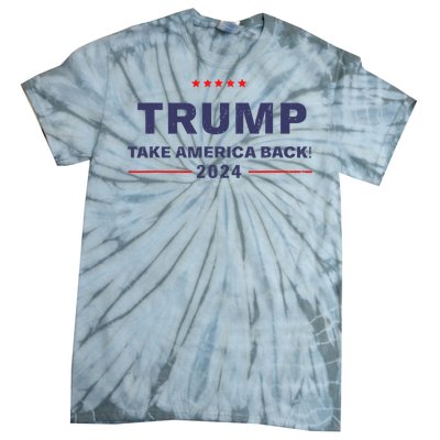 Donald Trump 2024 Take America Back Election The Return Tie-Dye T-Shirt