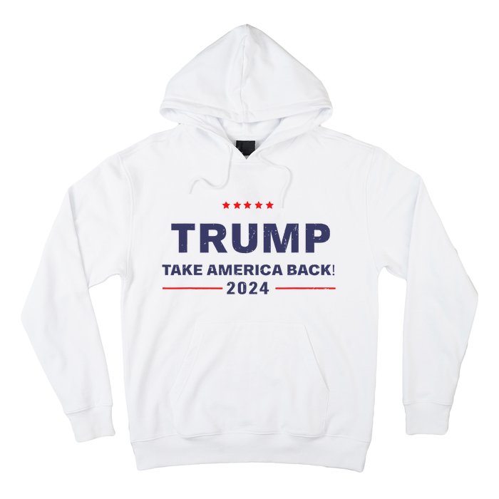 Donald Trump 2024 Take America Back Election The Return Hoodie