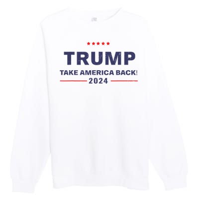 Donald Trump 2024 Take America Back Election The Return Premium Crewneck Sweatshirt