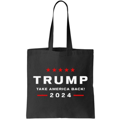 Donald Trump 2024 Take America Back Election The Return Tote Bag