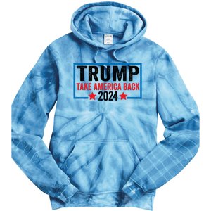 Donald Trump 2024 Take America Back Donald Trump 2024 Tie Dye Hoodie