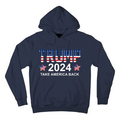 Donald Trump 2024 Take America Back Tall Hoodie