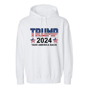 Donald Trump 2024 Take America Back Garment-Dyed Fleece Hoodie