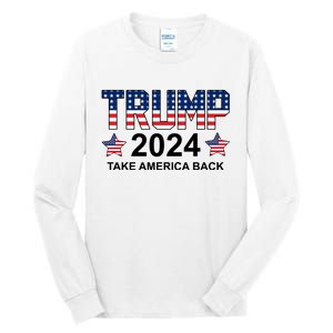 Donald Trump 2024 Take America Back Tall Long Sleeve T-Shirt