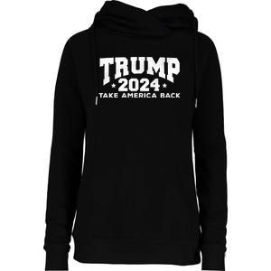 Donald Trump 2024 Take America Back Womens Funnel Neck Pullover Hood